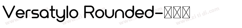 Versatylo Rounded字体转换